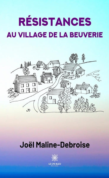 Résistances au village de La Beuverie