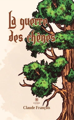 La guerre des chênes