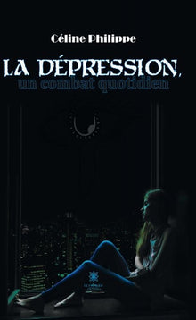 La dépression, un combat au quotidien