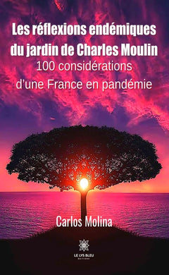 Les réflexions endémiques du jardin de Charles Moulin