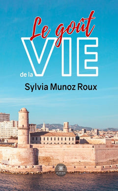 Le goût de la vie