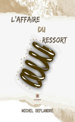 L'affaire du ressort