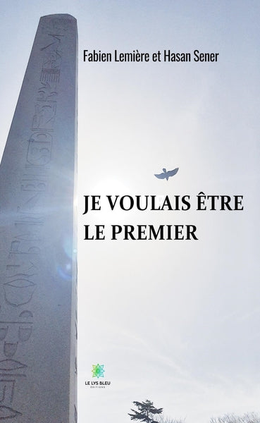Je voulais être le premier