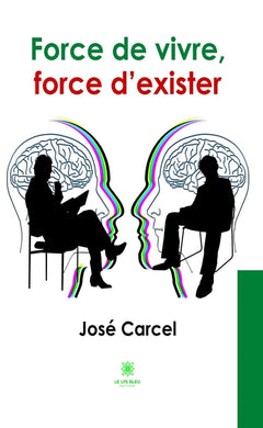 Force de vivre, force d'exister