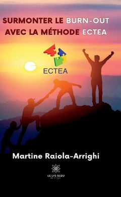 Surmonter le burnout avec la méthode ECTEA