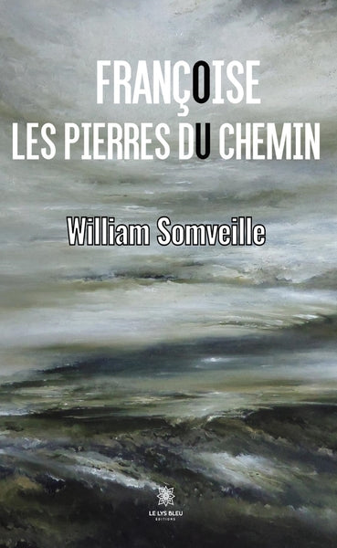 Françoise ou les pierres du chemin