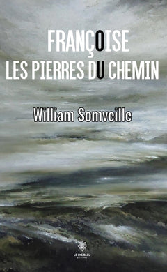 Françoise ou les pierres du chemin