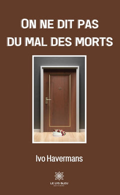 On ne dit pas du mal des morts