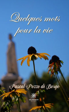 Quelques mots pour la vie