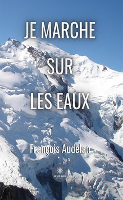 Je marche sur les eaux