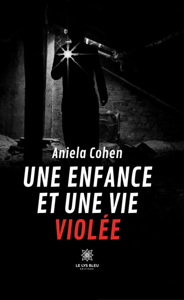 Une enfance et une vie violée