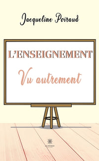 L'enseignement vu autrement