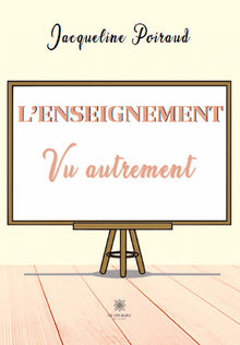 L'enseignement vu autrement