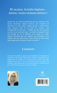 Et un jour, la bulle implose... Alerte, vents violents dehors !
