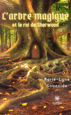 L'arbre magique et le roi de Sherwood