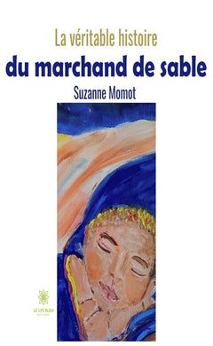 La véritable histoire du marchand de sable
