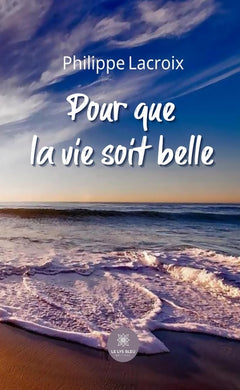 Pour que la vie soit belle