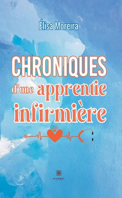 Chroniques d'une apprentie infirmière