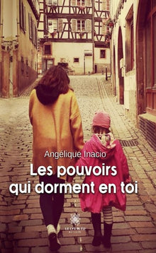 Les pouvoirs qui dorment en toi