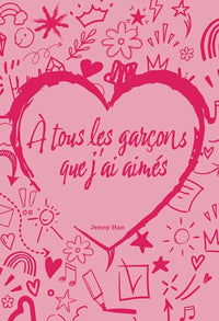 Les amours de Lara Jean T01 - À tous les garçons que j'ai aimés...