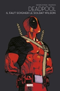 Deadpool : Il faut soigner le soldat Wilson