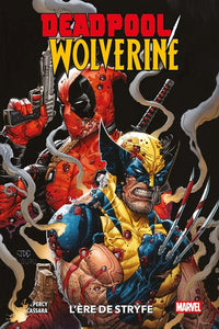 Deadpool/Wolverine T01 : L'ère de Stryfe