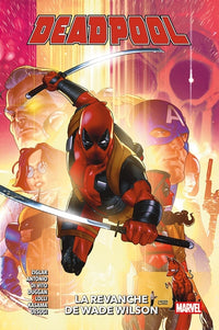 Deadpool T03 : La revanche de Wade Wilson