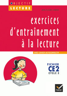 Objectif lecture - Exercices d'entraînement à la lecture CE2