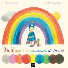 Balthazar et les couleurs de la vie et des rêves aussi