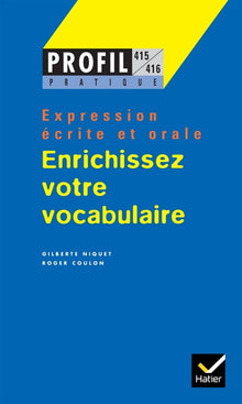 Enrichissez votre vocabulaire, expression écrite et orale