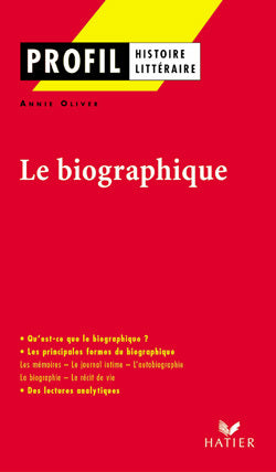 Profil littérature, histoire littéraire : Le biographique