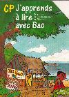 J'apprends à lire avec Bao, Livre de l'Elève, CP