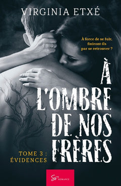 À l'ombre de nos frères - Evidences