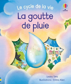 La goutte de pluie - Le cycle de la vie