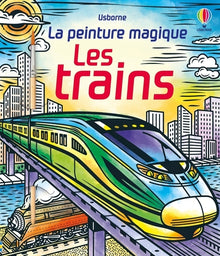 Les trains - La peinture magique