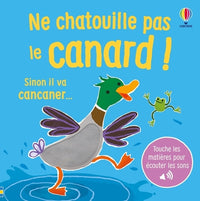 Ne chatouille pas le canard ! - Dès 6 mois