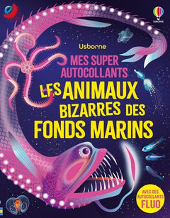 Les animaux (bizarres) des fonds marins - Mes super autocollants - dès 5 ans