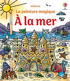 À la mer - La peinture magique