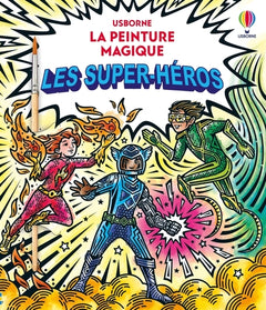 Les super-héros - La peinture magique
