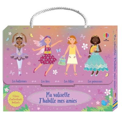 Ma valisette J'habille mes amies - Princesses, Fées, Filles et Ballerines