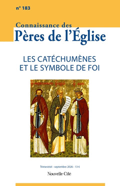 Connaissance des Pères de l'Eglise n°183 septembre 2026