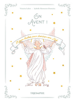En Avent ! 24 jours illustrés pour cheminer vers Noël