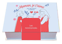 Minimaniak Maman, je t'aime : 365 messages d'amour