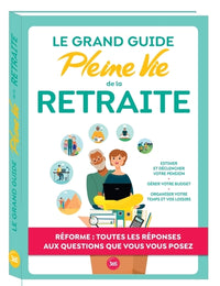 Le grand guide Pleine Vie de la retraite