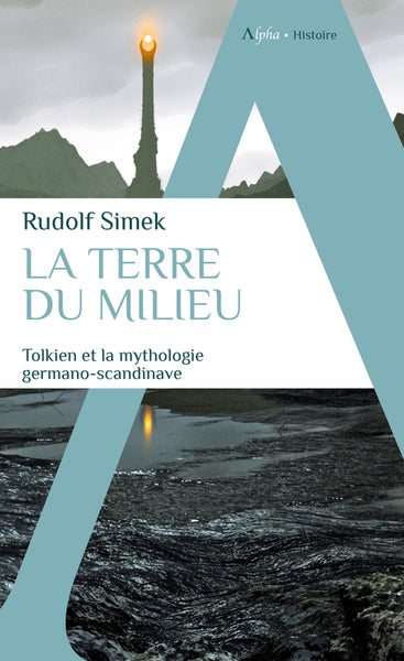 La Terre du Milieu: Tolkien et la mythologie germano-scandinave