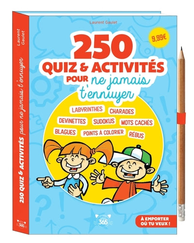 250 quiz & activités pour ne jamais t'ennuyer