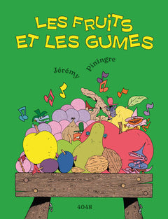 Les fruits et les Gumes