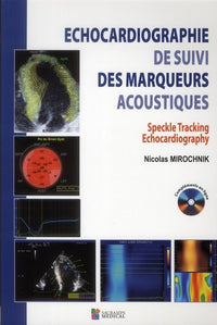 Echocardiographie de suivi des marqueurs acoustiques. Speckle tracking echocardi