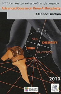 Advanced Course on Knee Arthroplasty 3D Knee Function