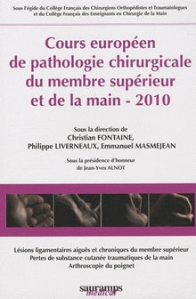 Cours européen de pathologie, chirurgie du membre supérieur et de la main 2010